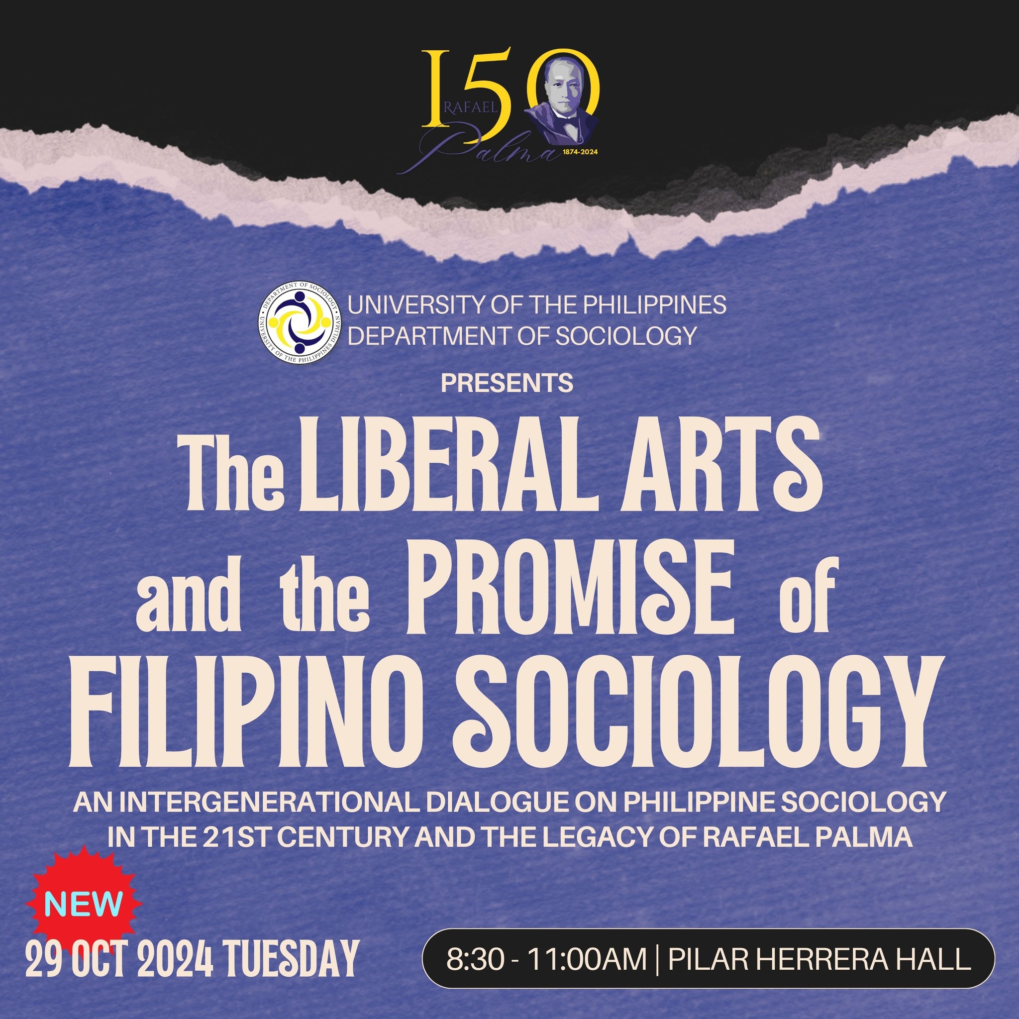 The Liberal Arts and the Promise of Filipino Sociology: An Intergenerational Dialogue on Philippine Sociology in the 21st Century and the Legacy of Rafael Palma